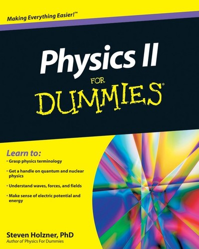 Physics for dummies steven - physics, ii