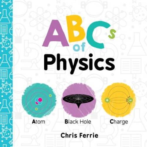 Abcs physics baby - physics, (baby
